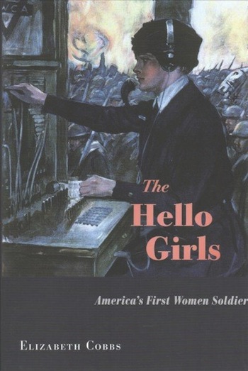 The Hello Girls – by Elizabeth Cobbs (A Review)